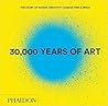 30000 Years Of Art The Story Of Human Creativity Across Time & Space Phaidon Editors detail
