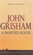 A Painted House - John Grisham