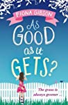 As Good As It Gets - Fiona Gibson As Good As It Gets - Fiona Gibson