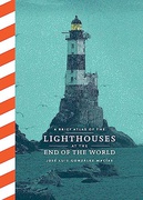A Brief Atlas Of The Lighthouses At The End Of The World José Luis González Macías Daniel Hahn  detail