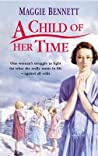 A Child Of Her Time - Bennett Maggie