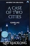 A Case Of Two Cities Inspector Chen 4 As Heard On Radio 4 Qiu Xiaolong detail