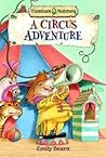 A Circus Adventure Tumtum And Nutmeg #6 - Emily Bearn