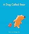 A Dog Called Bear - Diane Fox Christyan Fox 