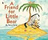 A Friend For Little Bear By Harry Horse 2010-11-01 - Harry Horse