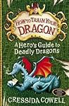 A Heros Guide To Deadly Dragons How To Train Your Dragon #6 - Cressida Cowell