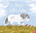 A Horse Called Now - Unknown Author