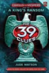 A Kings Ransom The 39 Clues Cahills Vs Vespers #2 Jude Watson detail