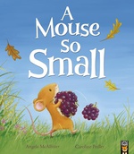 A Mouse So Small - Angela Mcallister