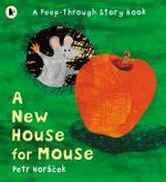 A New House For Mouse - Petr Horáček