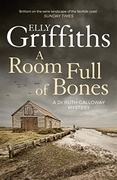 A Room Full Of Bones Ruth Galloway #4 - Elly Griffiths