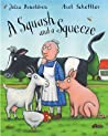 A Squash And A Squeeze - Julia Donaldson A Squash And A Squeeze - Julia Donaldson