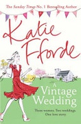 A Vintage Wedding - Fforde Katie A Vintage Wedding - Fforde Katie