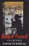 Almost French A New Life In Paris Sarah Turnbull detail