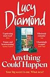 Anything Could Happen - Lucy Diamond