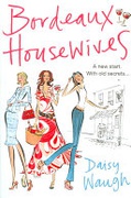 Bordeaux Housewives - Waugh Daisy