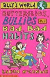 Butterflies Bullies And Bad Bad Habits Allys World Karen Mccombie detail