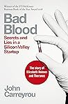 Bad Blood Secrets And Lies In A Silicon Valley Startup - John Carreyrou