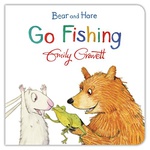 Bear & Hare Go Fishing - Emily Gravett
