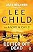 Better Off Dead Jack Reacher #26 Lee Child detail