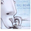 Big Bear Little Brother - Carl Norac Oftedal