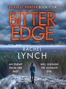 Bitter Edge Di Kelly Porter #4 - Rachel Lynch