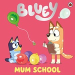 Bluey Mum School Picture Book - Bluey