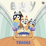 Bluey Trains - Bluey