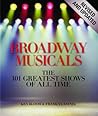 Broadway Musicals Revised And Updated The 101 Greatest Shows Of All Time - Ken Bloom Broadway Musicals Revised And Updated The 101 Greatest Shows Of All Time - Ken Bloom