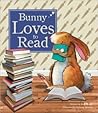 Bunny Loves To Read - Peter Bently Deborah Melmon 