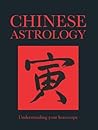 Chinese Astrology Understanding Your Horoscope Chinese Binding - Amber Books Chinese Astrology Understanding Your Horoscope Chinese Binding - Amber Books