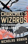 Churchills Wizards The British Genius For Deception 1914-1945 - Nicholas Rankin