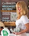Clodaghs Weeknight Kitchen Easy & Exciting Dishes To Liven Up Your Recipe Repertoire - Clodagh Mckenna Clodaghs Weeknight Kitchen Easy & Exciting Dishes To Liven Up Your Recipe Repertoire - Clodagh Mckenna