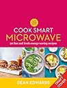 Cook Smart Microwave 90 Fast And Fresh Energy-Saving Recipes Dean Edwards detail