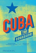 Cuba The Cookbook - Madelaine Vázquez Gálvez Imogene Tondre  Cuba The Cookbook - Madelaine Vázquez Gálvez Imogene Tondre