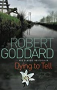 Dying To Tell - Goddard Robert