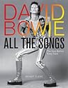 David Bowie All The Songs The Story Behind Every Track - Benoît Clerc David Bowie All The Songs The Story Behind Every Track - Benoît Clerc