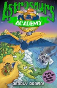 Deadly Drama!  Astrosaurs Academy #5 - Steve Cole
