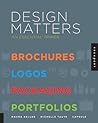 Design Matters An Essential Primer-Brochures Logos Packaging Portfolios - Capsule Michelle Taute Maura Keller  Design Matters An Essential Primer-Brochures Logos Packaging Portfolios - Capsule Michelle Taute Maura Keller