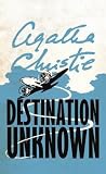 Destination Unknown - Agatha Christie