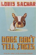 Dogs Dont Tell Jokes - Louis Sachar