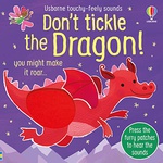 Dont Tickle The Dragon! Touchy-Feely Sound Books / Dont Tickle - Sam Taplin Ana Martín Larrañaga 