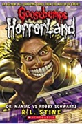 Dr Maniac Vs Robby Schwartz Goosebumps Horrorland  - Rl Stine