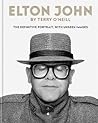 Elton John By Terry O’Neill The Definitive Portrait With Unseen Images - Terry Oneill Elton John By Terry O’Neill The Definitive Portrait With Unseen Images - Terry Oneill