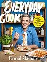 Everyday Cook Vibrant Recipes Simple Methods Delicious Dishes Donal Skehan detail