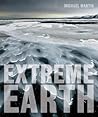 Extreme Earth - Michael Martin Extreme Earth - Michael Martin