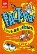 Factopia! Follow The Trail Of 400 Facts - Kate Hale Andy Smith 