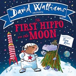 First Hippo On The Moon - David Walliams