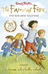Five Run Away Together Famous Five #3 - Enid Blyton Emma Chichester Clark 