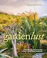 Gardenlust A Botanical Tour Of The World’S Best New Gardens Christopher Woods detail